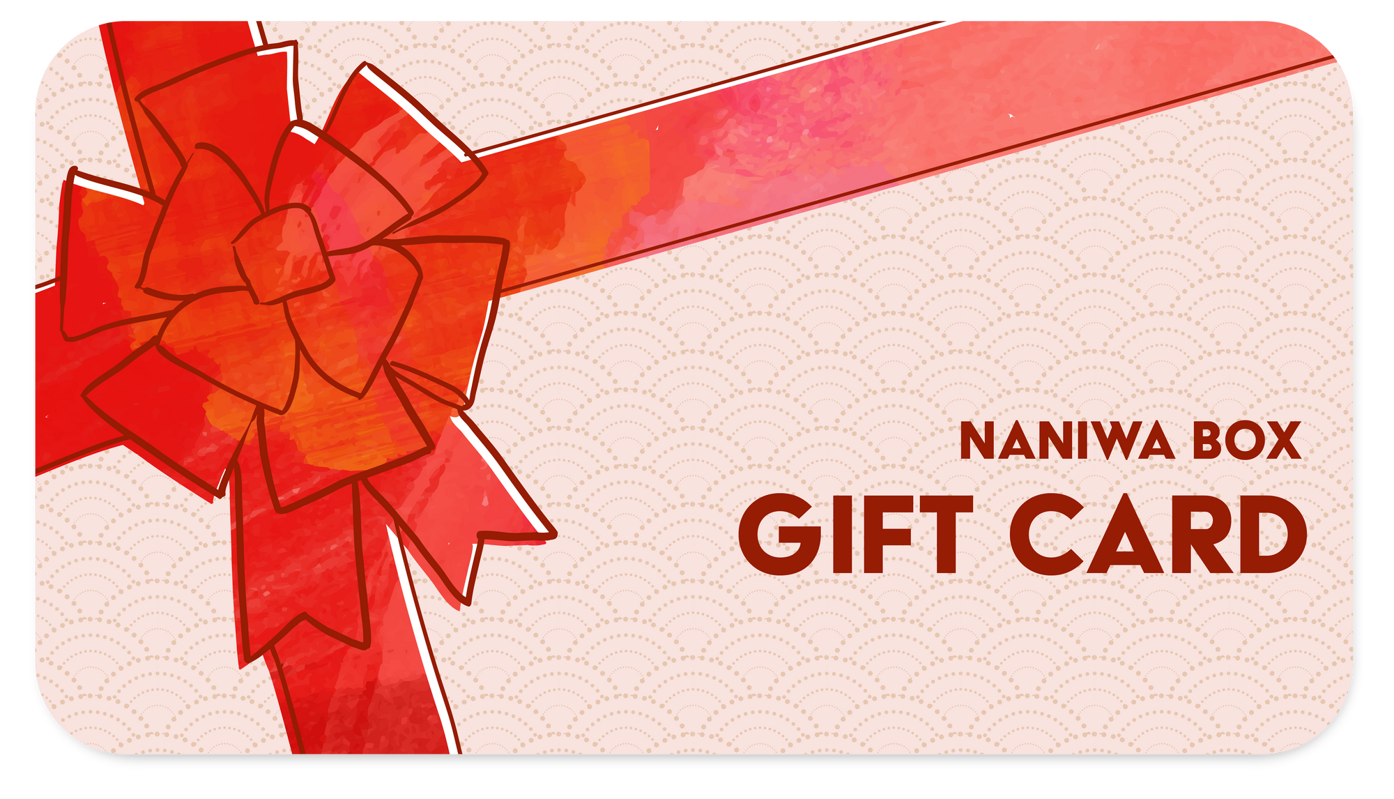 Naniwa Box Gift Card